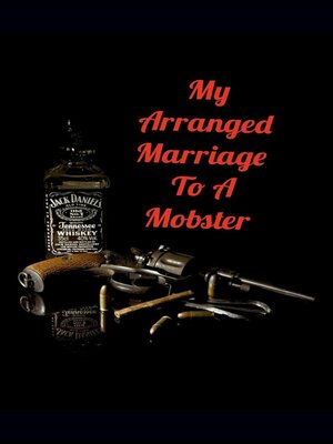 cover image of My Arranged Marriage to a Mobster